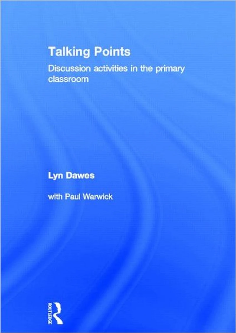 Talking Points: Discussion Activities the Primary Classroom