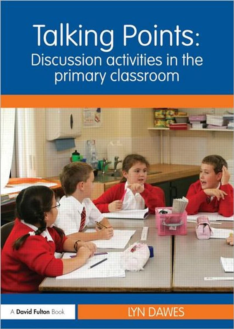 Talking Points: Discussion Activities the Primary Classroom