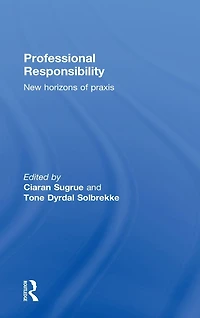 Professional Responsibility: New Horizons of Praxis