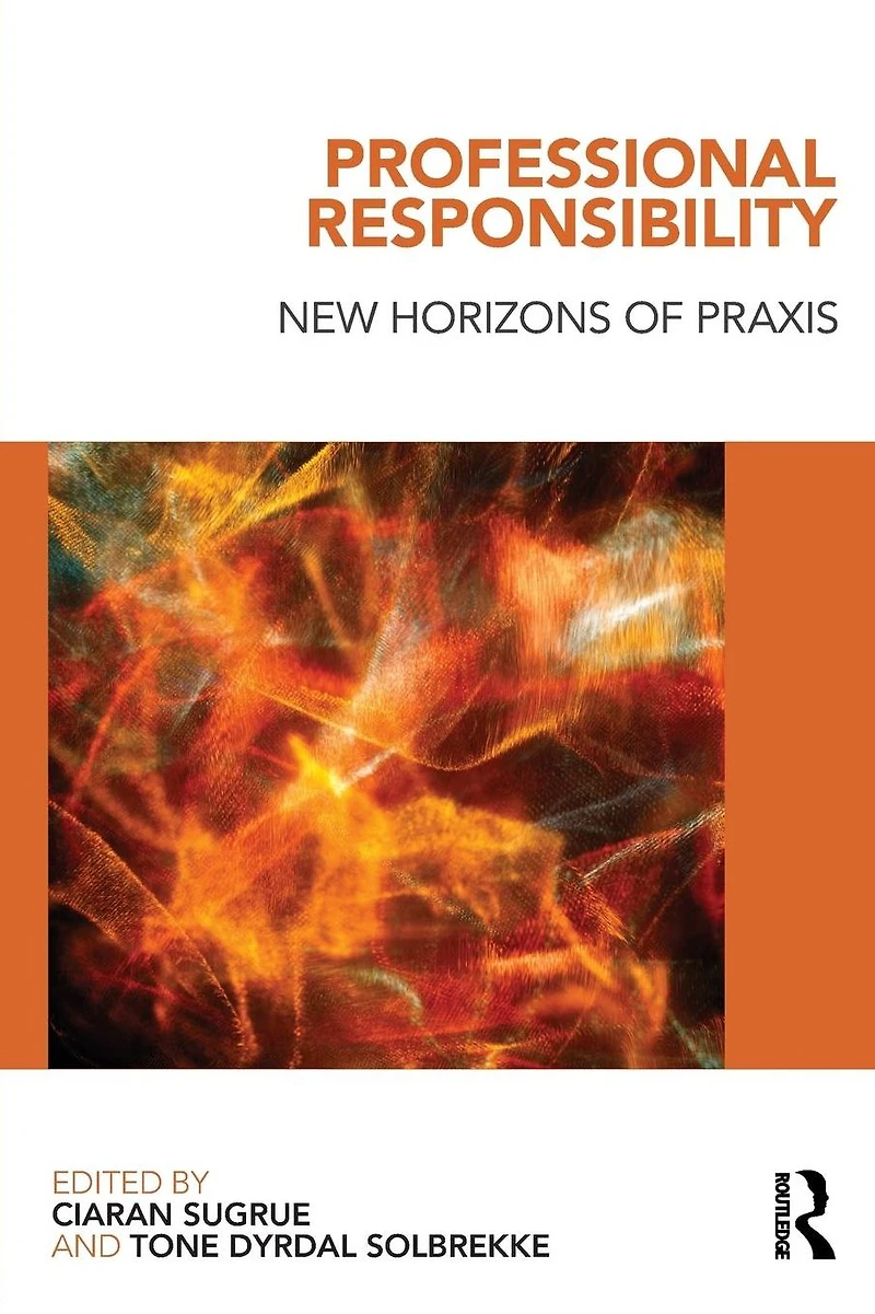 Professional Responsibility: New Horizons of Praxis