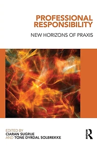 Professional Responsibility: New Horizons of Praxis