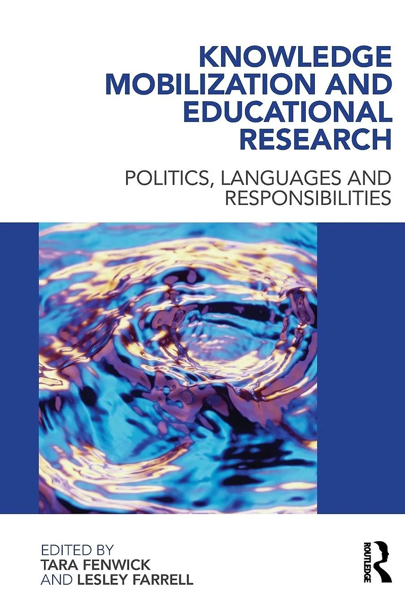 Knowledge Mobilization and Educational Research: Politics, languages responsibilities