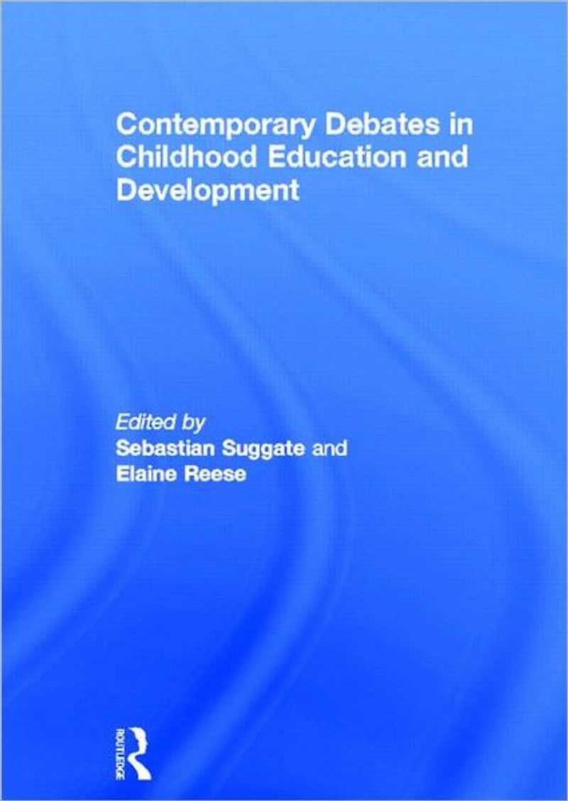 Contemporary Debates Childhood Education and Development