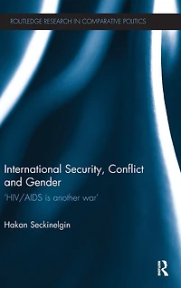 International Security, Conflict and Gender: 'HIV/AIDS is Another War'