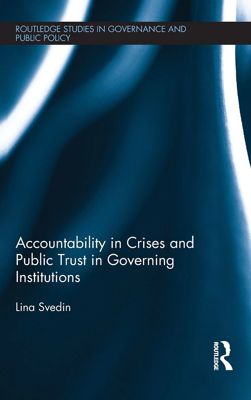 Accountability Crises and Public Trust Governing Institutions