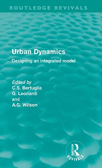 Urban Dynamics: Designing an Integrated Model