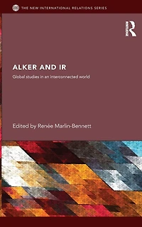 Alker and IR: Global Studies an Interconnected World