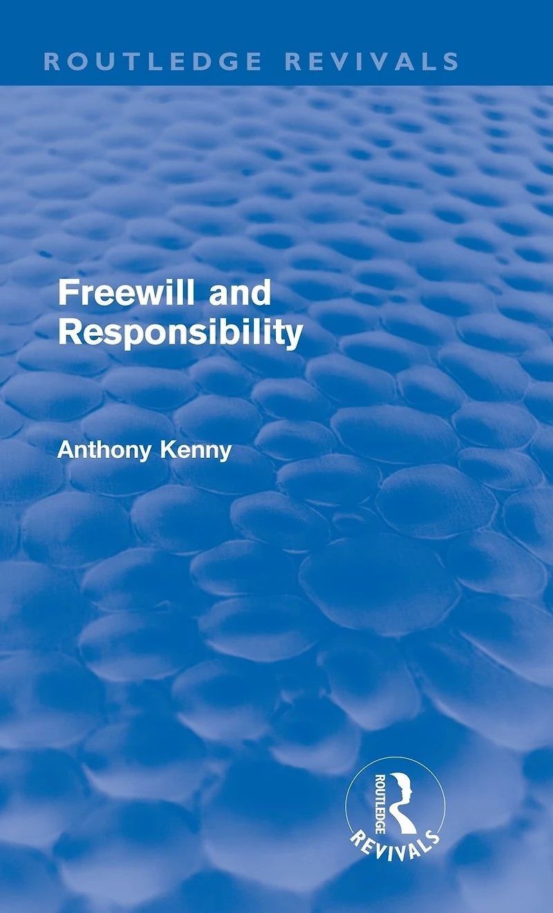 Freewill and Responsibility (Routledge Revivals)