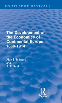 the Development of Economies Continental Europe 1850-1914 (Routledge Revivals)