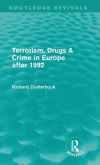 Terrorism, Drugs & Crime Europe after 1992
