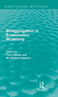 Disaggregation Econometric Modelling (Routledge Revivals)