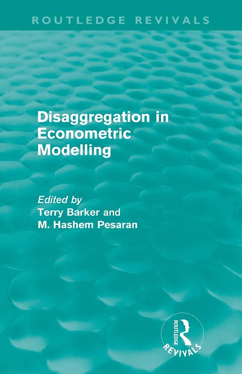 Disaggregation Econometric Modelling (Routledge Revivals)