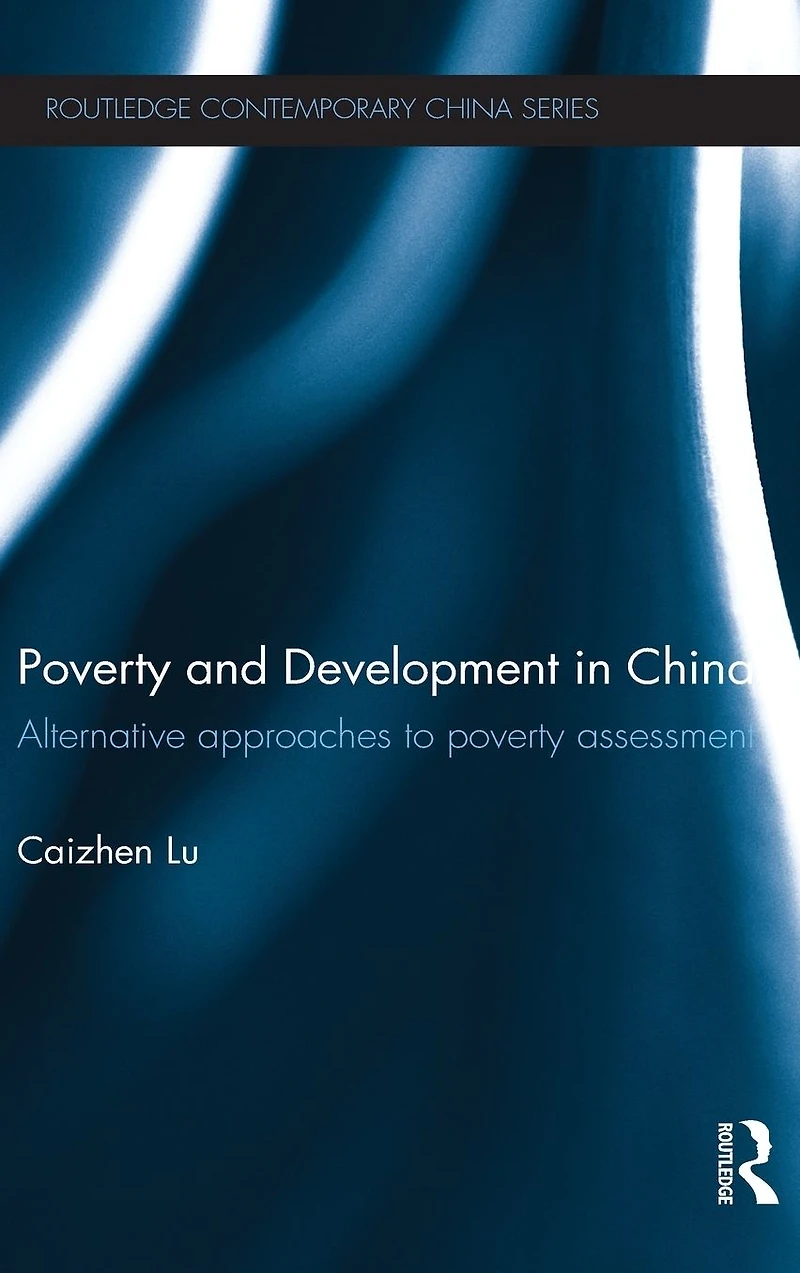 Poverty and Development China: Alternative Approaches to Assessment