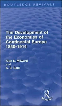 the Development of Economies Continental Europe 1850-1914 (Routledge Revivals)