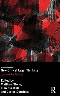 New Critical Legal Thinking: Law and the Political