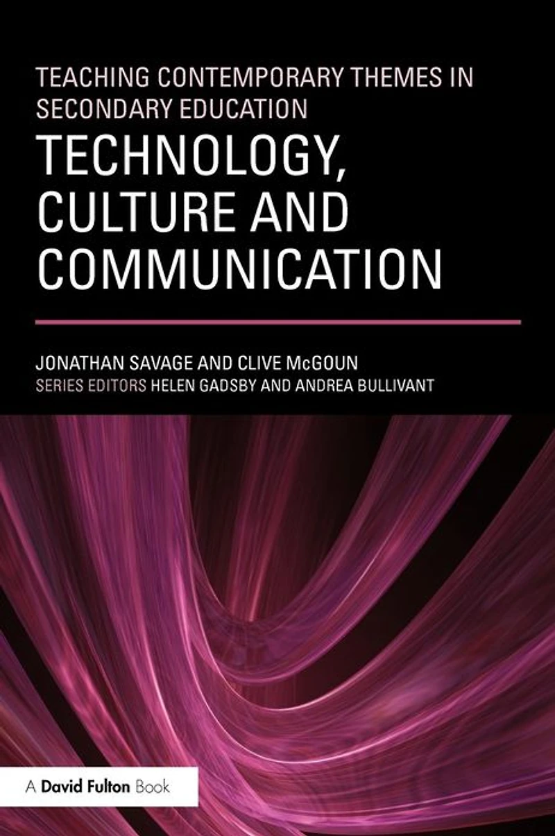 Teaching Contemporary Themes Secondary Education: Technology, Culture and Communication