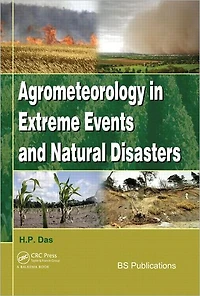 Agrometeorology in Extreme Events and Natural Disasters