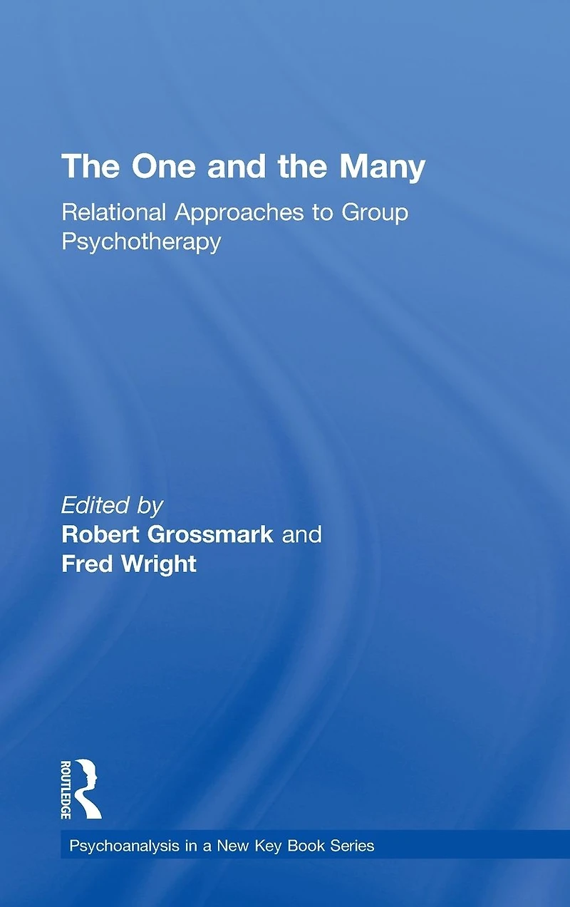 the One and Many: Relational Approaches to Group Psychotherapy