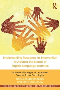Implementing Response-to-Intervention to Address the Needs of English-Language Learners: Instructional Strategies and Assessment Tools for School Psychologists