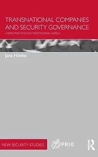 Transnational Companies and Security Governance: Hybrid Practices a Postcolonial World