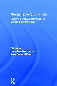 Sustainable Stockholm: Exploring Urban Sustainability Europe's Greenest City