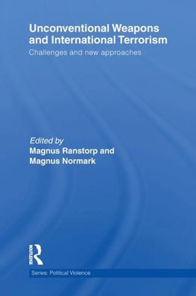 Unconventional Weapons and International Terrorism: Challenges New Approaches