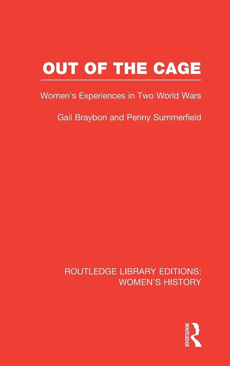 Out of the Cage: Women's Experiences Two World Wars