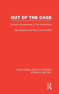 Out of the Cage: Women's Experiences Two World Wars