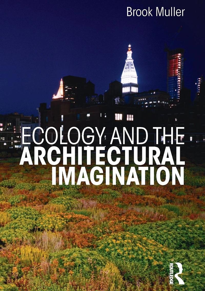 Ecology and the Architectural Imagination