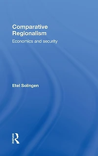 Comparative Regionalism: Economics and Security