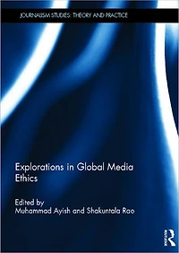 Explorations Global Media Ethics