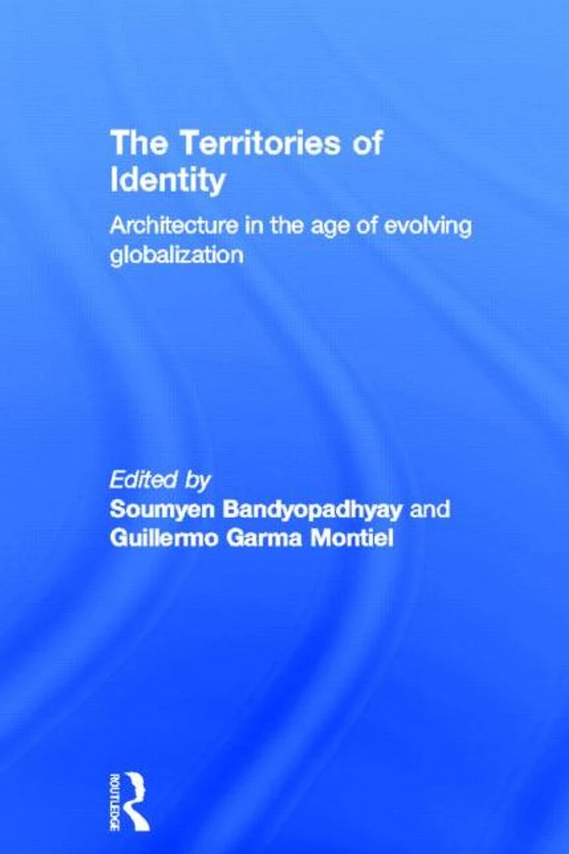 the Territories of Identity: Architecture Age Evolving Globalization