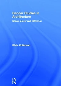 Gender Studies Architecture: Space, Power and Difference