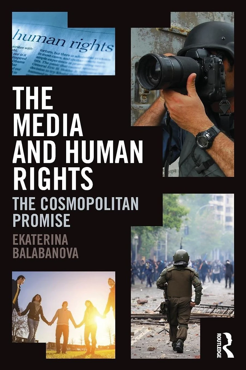 The Media and Human Rights: Cosmopolitan Promise