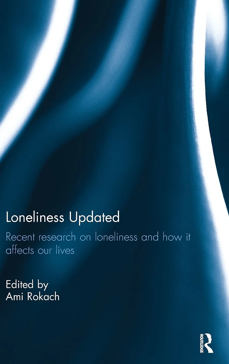 loneliness Updated: Recent research on and how it affects our lives