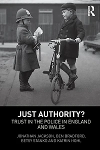 Just Authority?: Trust the Police England and Wales