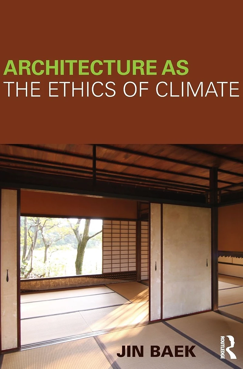 Architecture as the Ethics of Climate