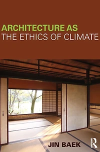 Architecture as the Ethics of Climate