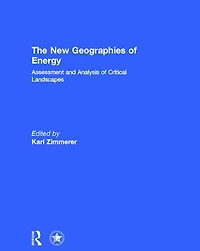 The New Geographies of Energy: Assessment and Analysis Critical Landscapes