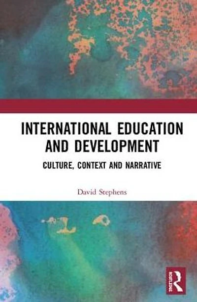 International Education and Development: Culture, Context Narrative