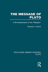 the Message of Plato (RLE: Plato): A Re-Interpretation Republic