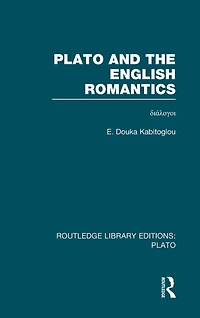 Plato and the English Romantics (RLE: Plato)