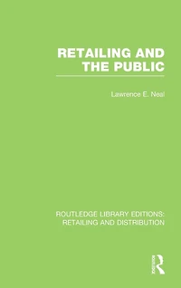 Retailing and the Public (RLE Distribution)