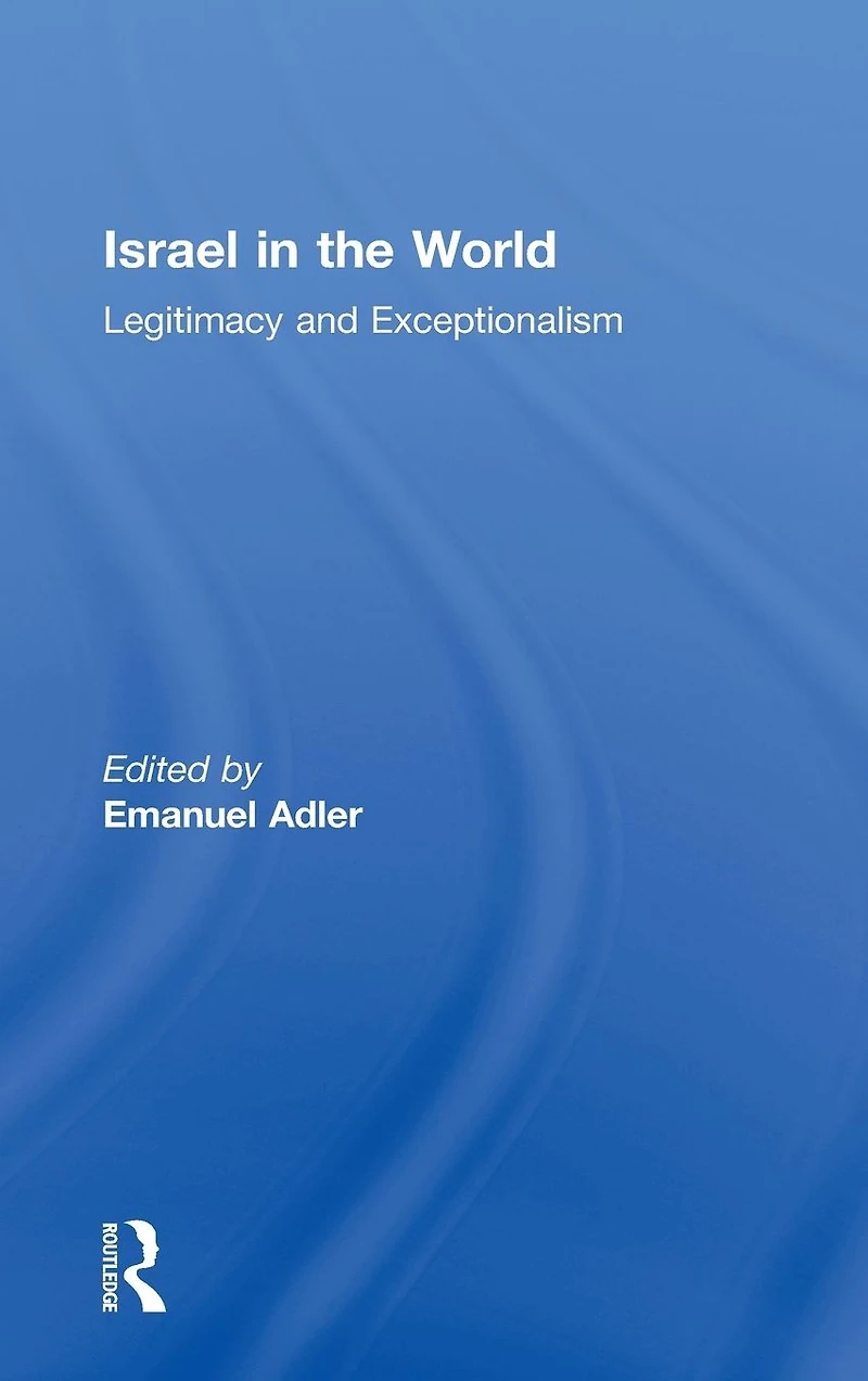 Israel the World: Legitimacy and Exceptionalism