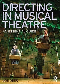 Directing Musical Theatre: An Essential Guide