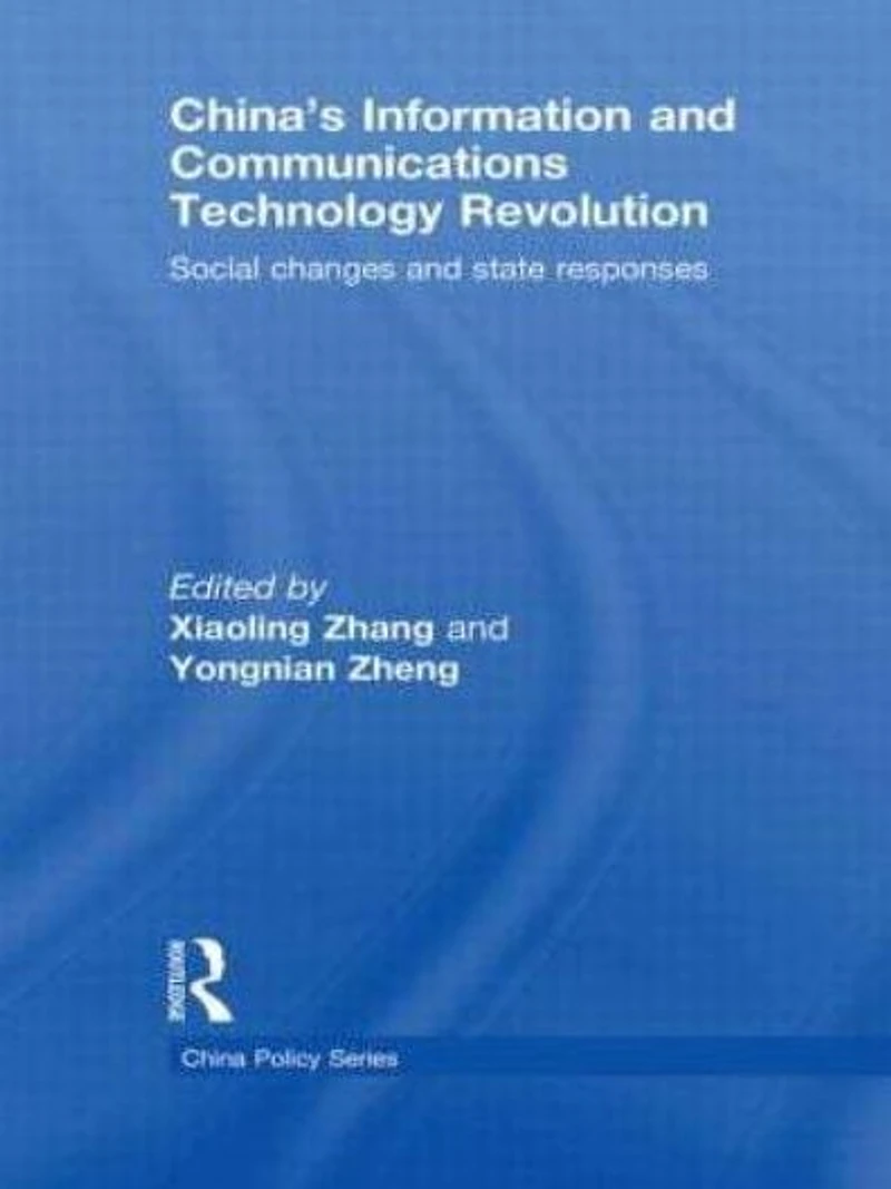 China's Information and Communications Technology Revolution: Social changes state responses