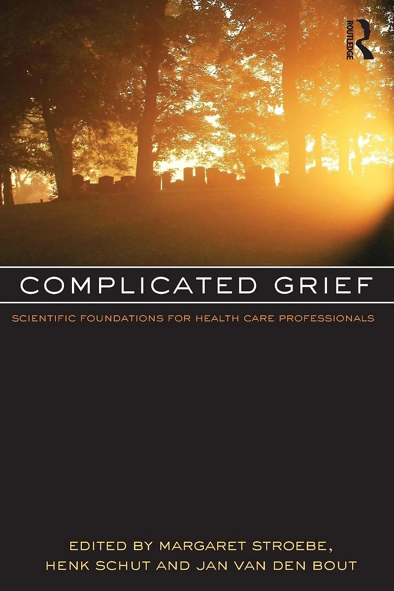 Complicated Grief: Scientific Foundations for Health Care Professionals