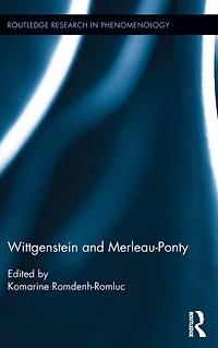 Wittgenstein and Merleau-Ponty