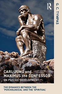 Carl Jung and Maximus the Confessor on Psychic Development: dynamics between 'psychological' 'spiritual'