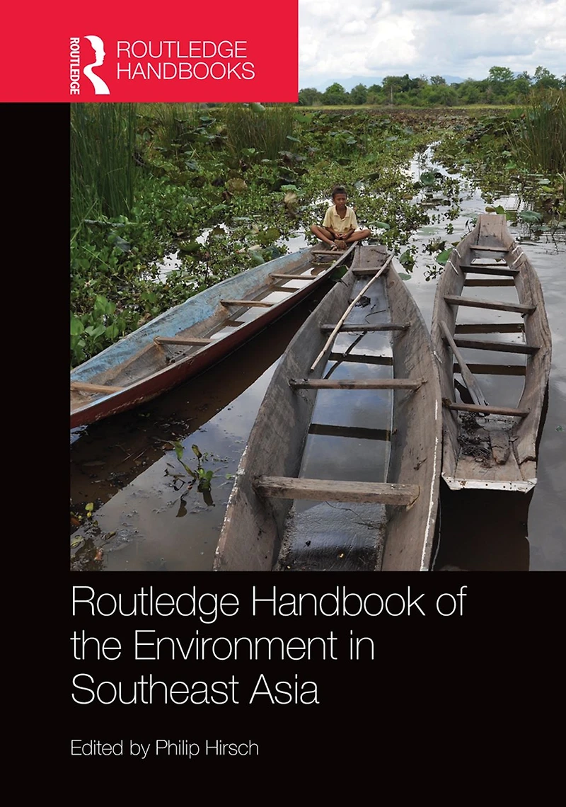 Routledge Handbook of the Environment Southeast Asia